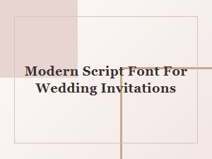 Free Modern Script Fonts for Wedding Invitations