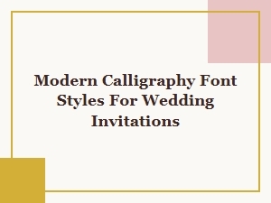 Modern Calligraphy Font Styles for Elegant Wedding Invitations