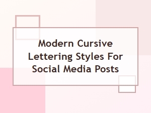 Modern Cursive Lettering Styles to Elevate Your Social Media