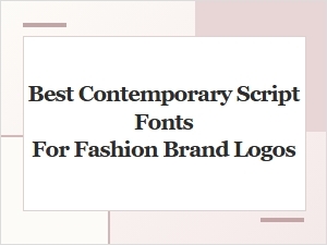 Best Contemporary Script Fonts for Fashion Brand Logos